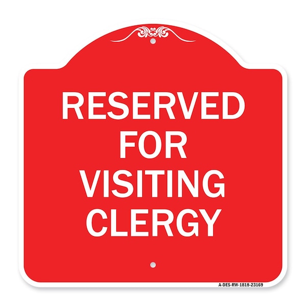 Signmission Designer Series Reserved for Visiting Clergy, Red & White Aluminum Sign, 18" x 18", RW-1818-23169 A-DES-RW-1818-23169 - main